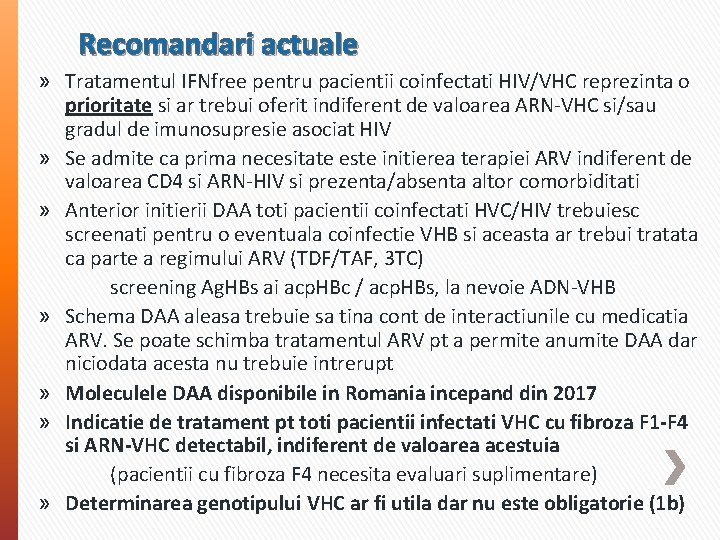 Recomandari actuale » Tratamentul IFNfree pentru pacientii coinfectati HIV/VHC reprezinta o prioritate si ar