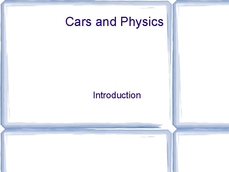 Cars and Physics Introduction 