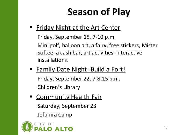 Season of Play § Friday Night at the Art Center Friday, September 15, 7