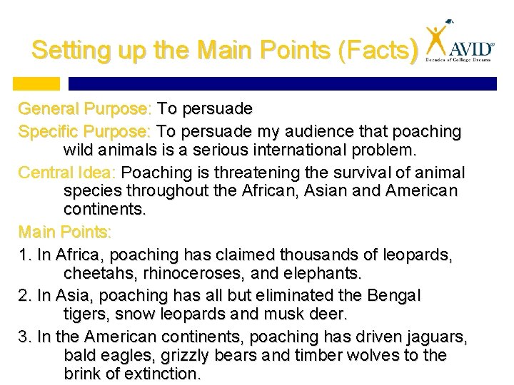 Setting up the Main Points (Facts) General Purpose: To persuade Specific Purpose: To persuade