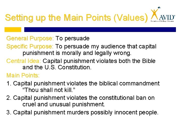 Setting up the Main Points (Values) General Purpose: To persuade Specific Purpose: To persuade