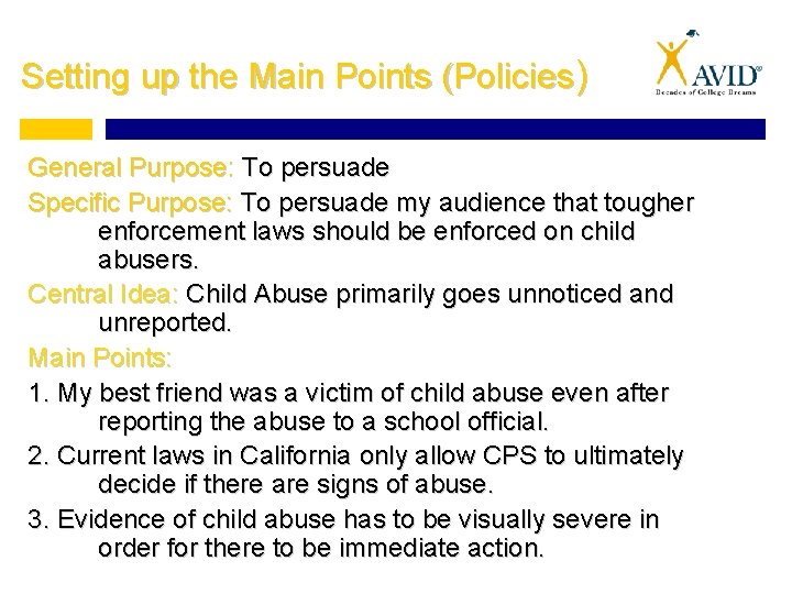 Setting up the Main Points (Policies) General Purpose: To persuade Specific Purpose: To persuade