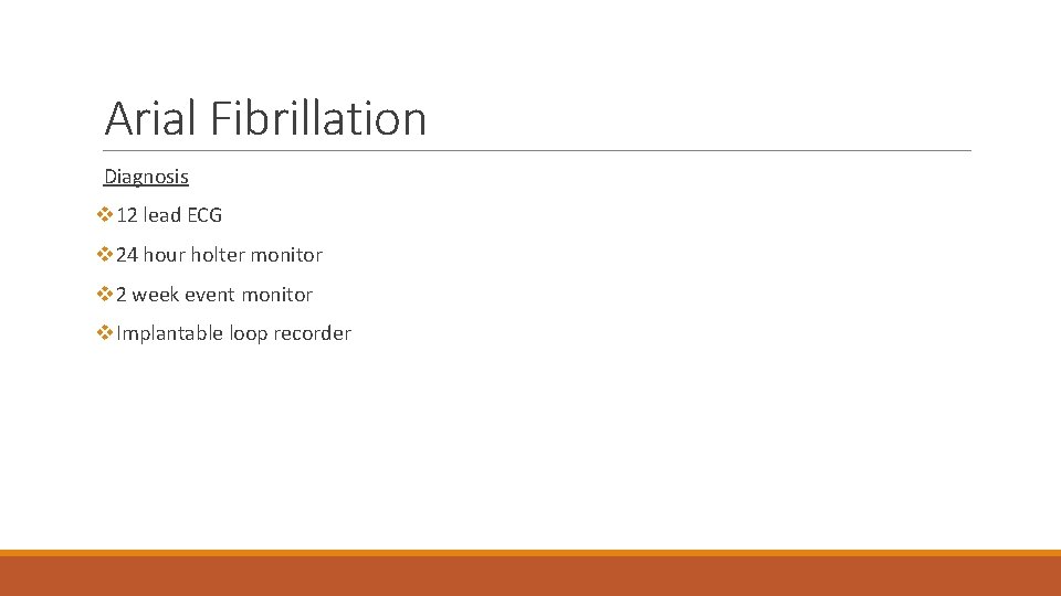 Arial Fibrillation Diagnosis v 12 lead ECG v 24 hour holter monitor v 2