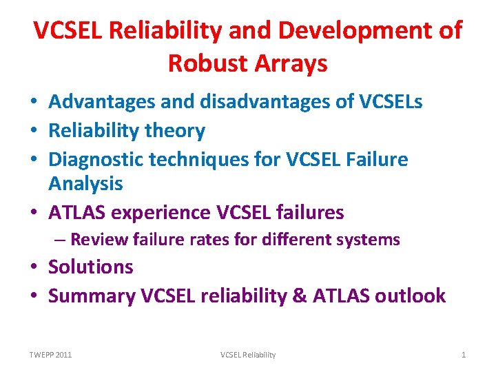 VCSEL Reliability and Development of Robust Arrays • Advantages and disadvantages of VCSELs •