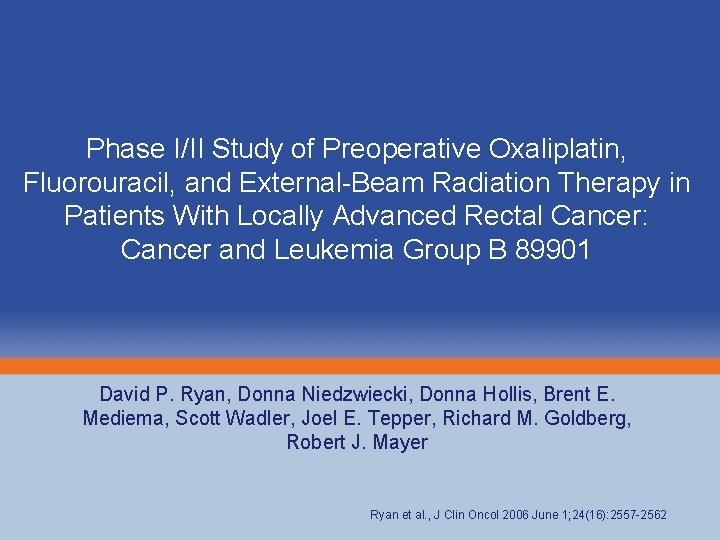 Phase I/II Study of Preoperative Oxaliplatin, Fluorouracil, and External-Beam Radiation Therapy in Patients With