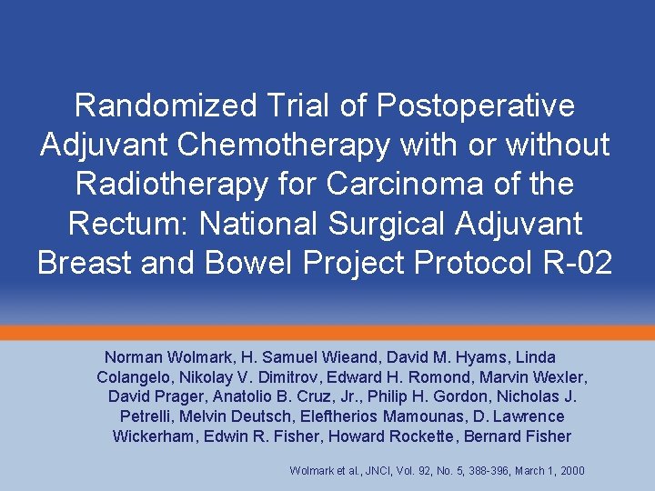 Randomized Trial of Postoperative Adjuvant Chemotherapy with or without Radiotherapy for Carcinoma of the