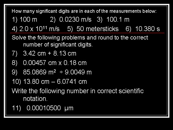 How many significant digits are in each of the measurements below: 1) 100 m