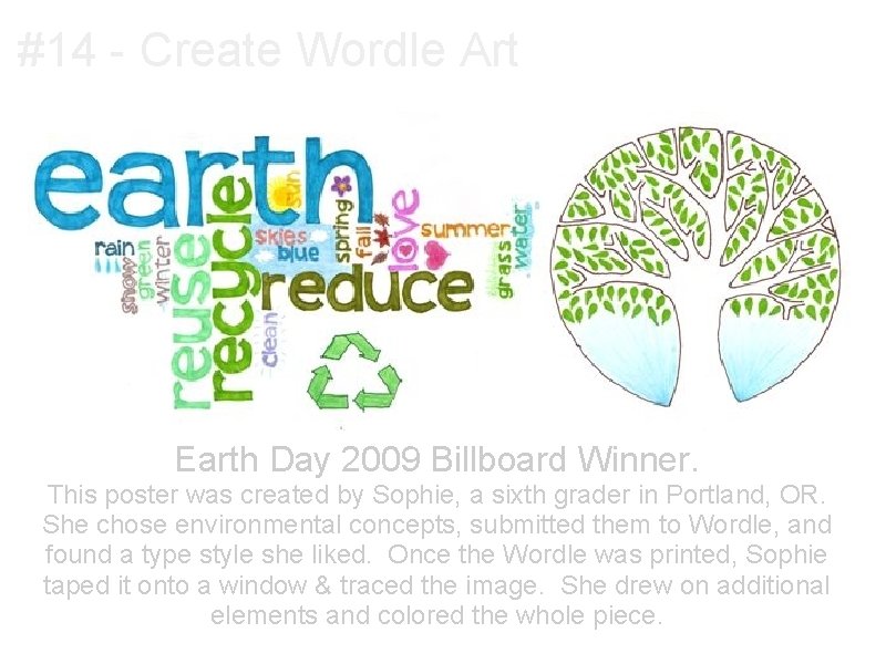#14 - Create Wordle Art Earth Day 2009 Billboard Winner. This poster was created #14 - Create Wordle Art Earth Day 2009 Billboard Winner. This poster was created