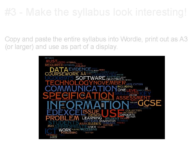 #3 - Make the syllabus look interesting! Copy and paste the entire syllabus into