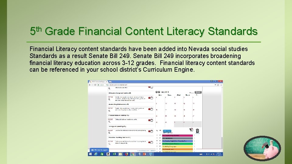 5 th Grade Financial Content Literacy Standards Financial Literacy content standards have been added