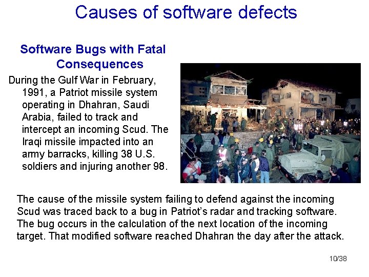 Causes of software defects Software Bugs with Fatal Consequences During the Gulf War in Causes of software defects Software Bugs with Fatal Consequences During the Gulf War in