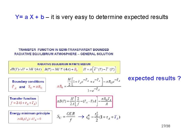 Y= a X + b – it is very easy to determine expected results Y= a X + b – it is very easy to determine expected results