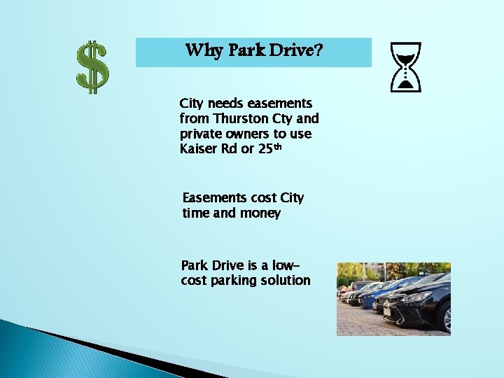 Why Park Drive? City needs easements from Thurston Cty and private owners to use