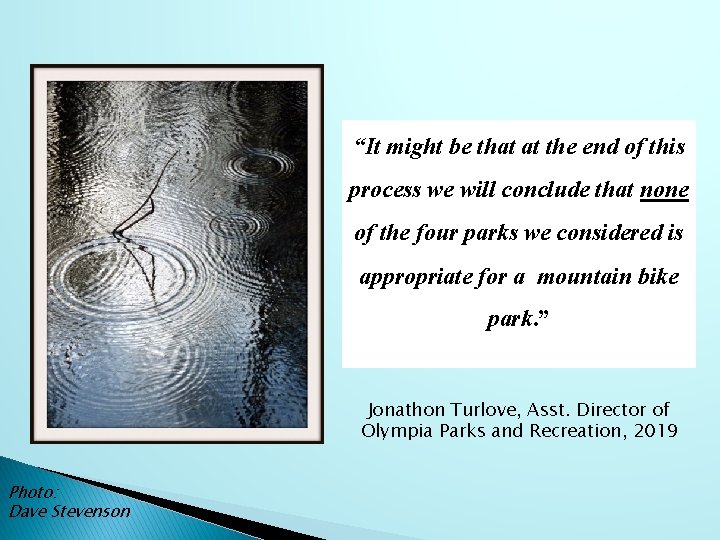 “It might be that at the end of this process we will conclude that