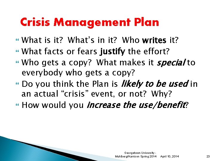 Crisis Management Plan What is it? What’s in it? Who writes it? What facts