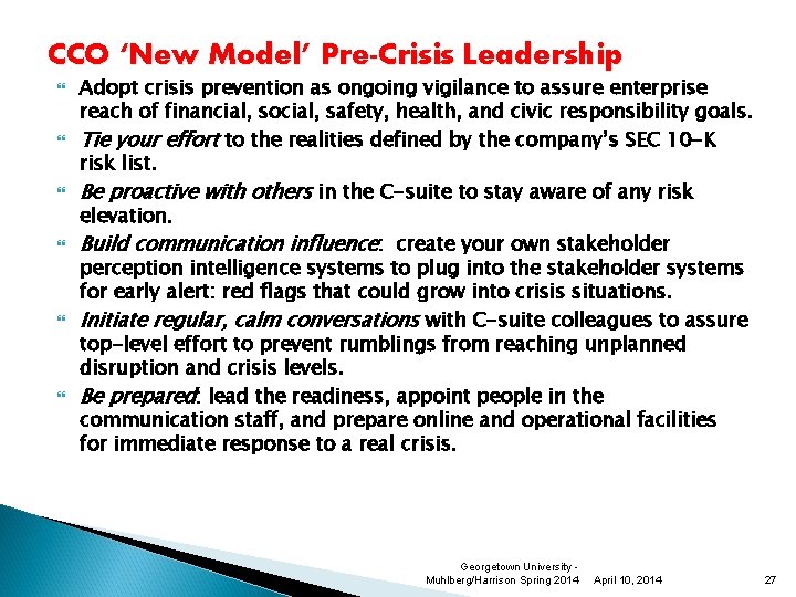 CCO ‘New Model’ Pre-Crisis Leadership Adopt crisis prevention as ongoing vigilance to assure enterprise