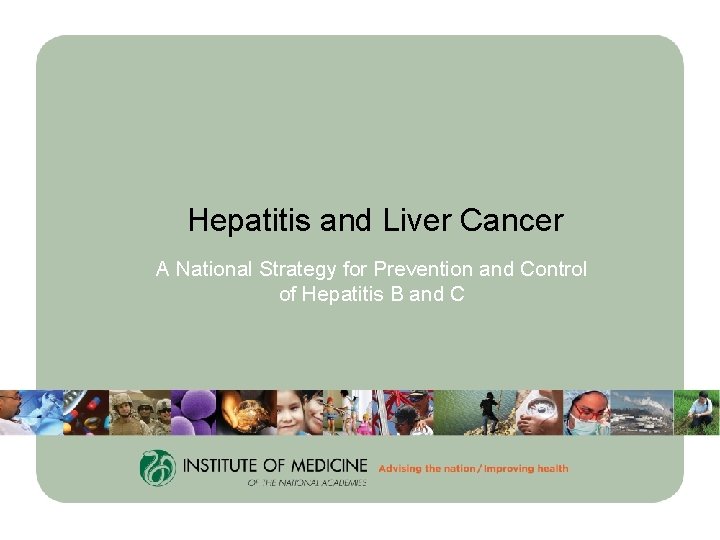 Hepatitis and Liver Cancer A National Strategy for