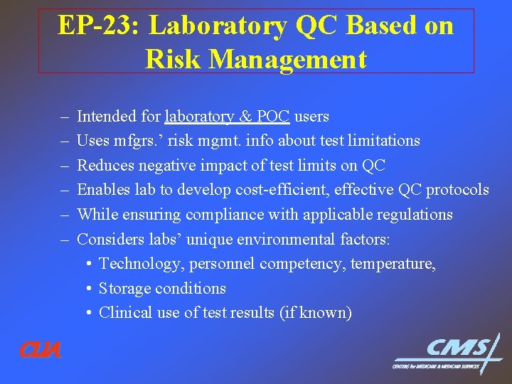 EP-23: Laboratory QC Based on Risk Management – – – CLIA Intended for laboratory