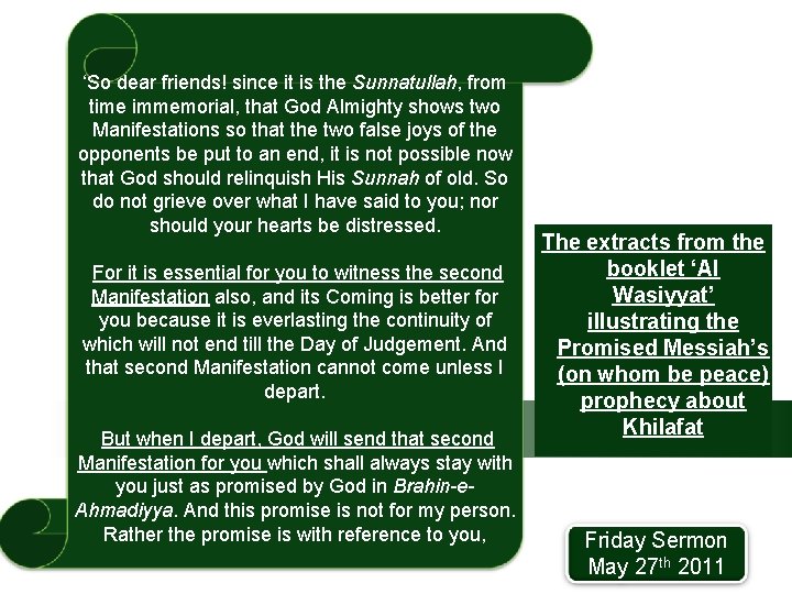 ‘So dear friends! since it is the Sunnatullah, from time immemorial, that God Almighty