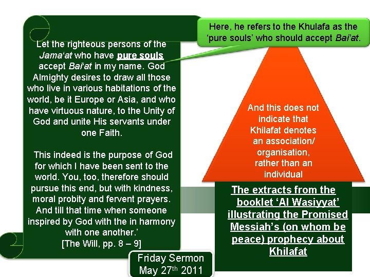 Let the righteous persons of the Jama‘at who have pure souls accept Bai‘at in