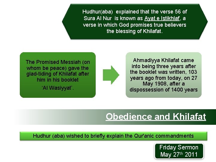 Hudhur(aba) explained that the verse 56 of Sura Al Nur is known as Ayat