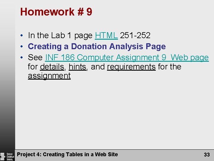 Homework # 9 • In the Lab 1 page HTML 251 -252 • Creating Homework # 9 • In the Lab 1 page HTML 251 -252 • Creating