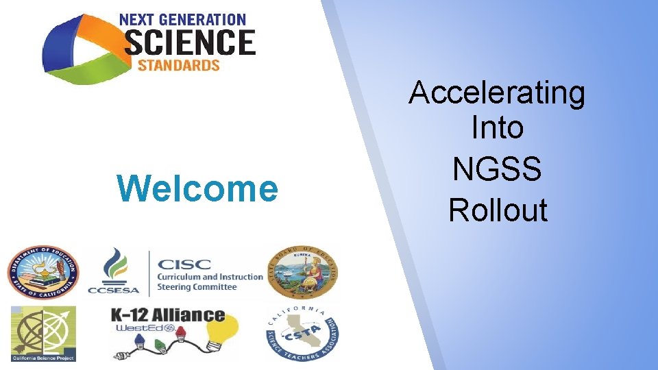 Welcome Accelerating Into NGSS Rollout 