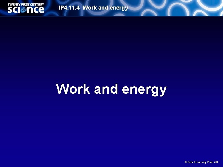 IP 4. 11. 4 Work and energy © Oxford University Press 2011 
