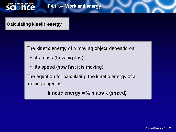 IP 4. 11. 4 Work and energy Calculating kinetic energy The kinetic energy of