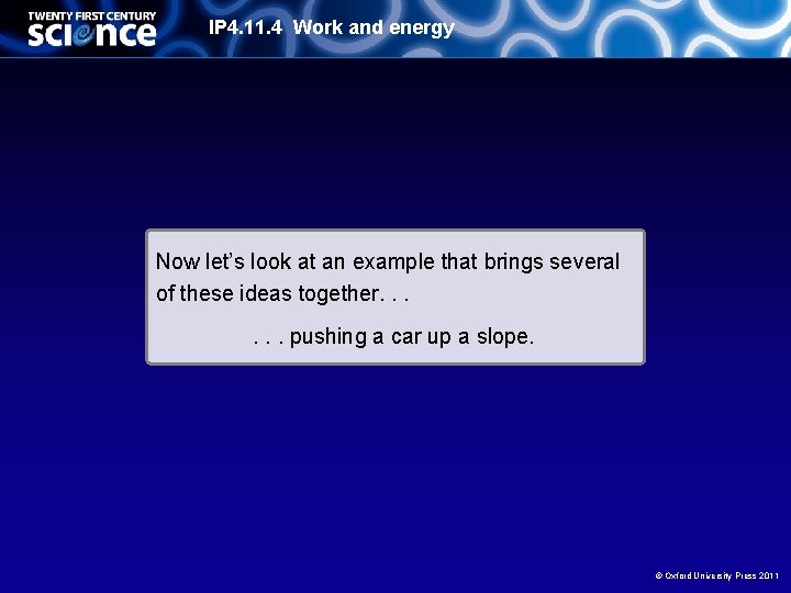 IP 4. 11. 4 Work and energy Now let’s look at an example that