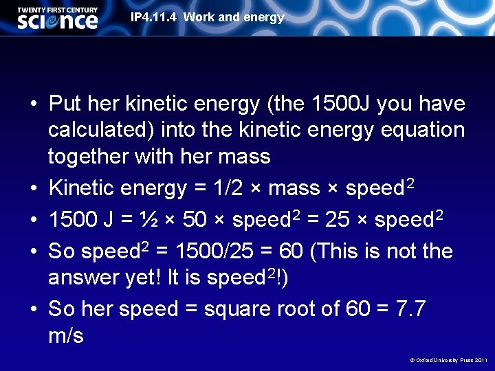 IP 4. 11. 4 Work and energy • Put her kinetic energy (the 1500