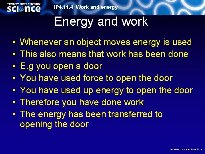 IP 4. 11. 4 Work and energy Energy and work • • Whenever an