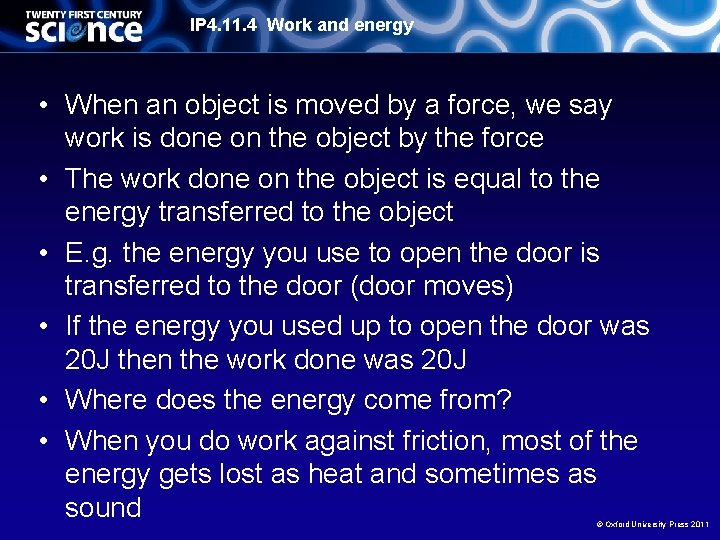 IP 4. 11. 4 Work and energy • When an object is moved by