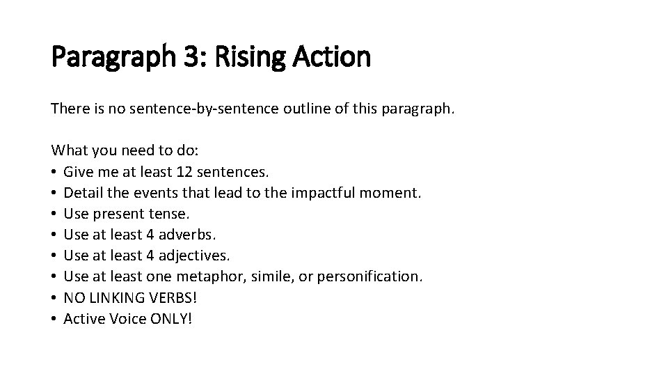 Paragraph 3: Rising Action There is no sentence-by-sentence outline of this paragraph. What you Paragraph 3: Rising Action There is no sentence-by-sentence outline of this paragraph. What you