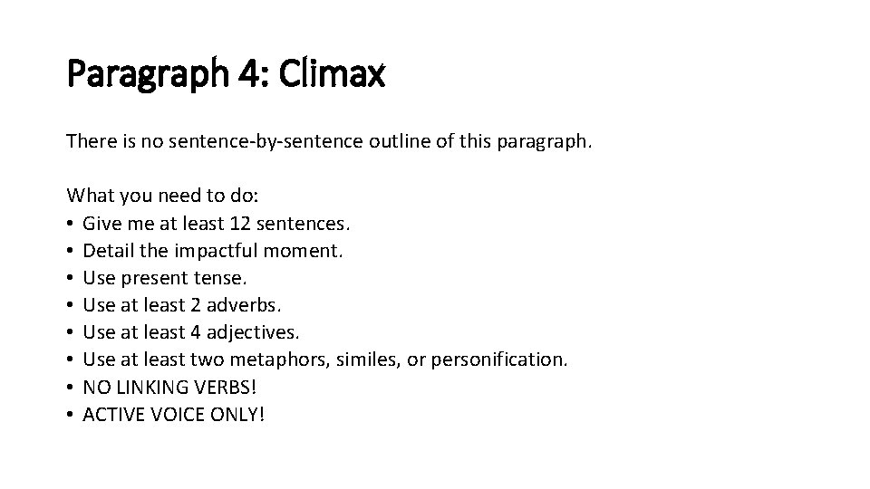 Paragraph 4: Climax There is no sentence-by-sentence outline of this paragraph. What you need Paragraph 4: Climax There is no sentence-by-sentence outline of this paragraph. What you need