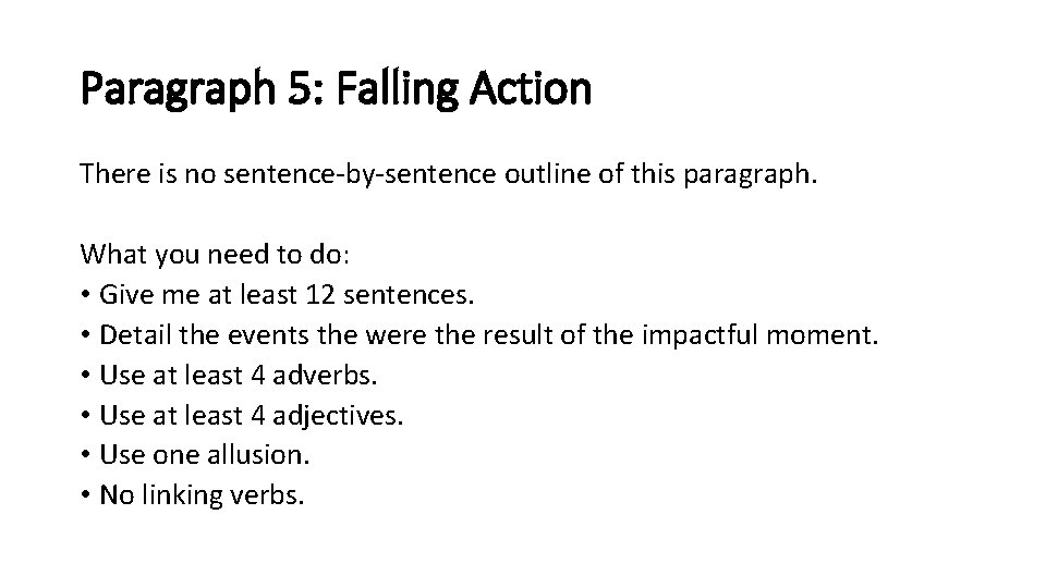Paragraph 5: Falling Action There is no sentence-by-sentence outline of this paragraph. What you Paragraph 5: Falling Action There is no sentence-by-sentence outline of this paragraph. What you