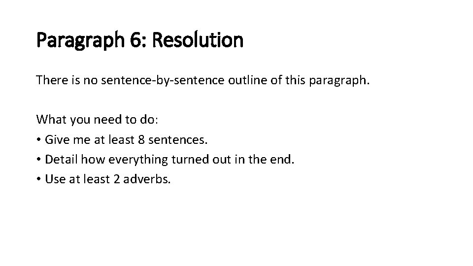 Paragraph 6: Resolution There is no sentence-by-sentence outline of this paragraph. What you need Paragraph 6: Resolution There is no sentence-by-sentence outline of this paragraph. What you need