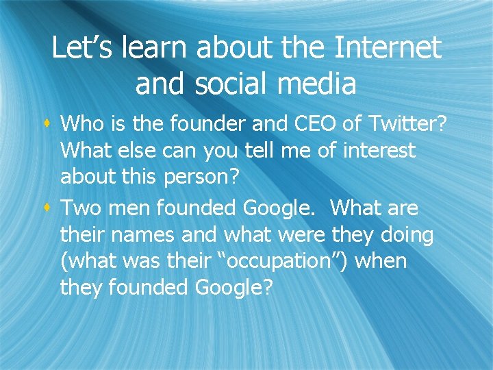 Let’s learn about the Internet and social media s Who is the founder and