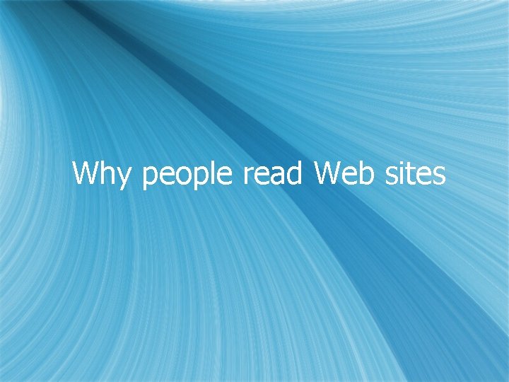 Why people read Web sites 