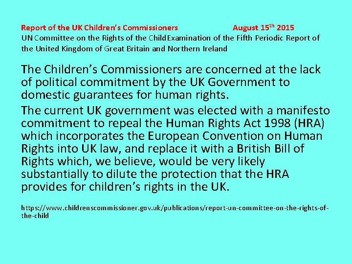 Report of the UK Children’s Commissioners August 15 th 2015 UN Committee on the