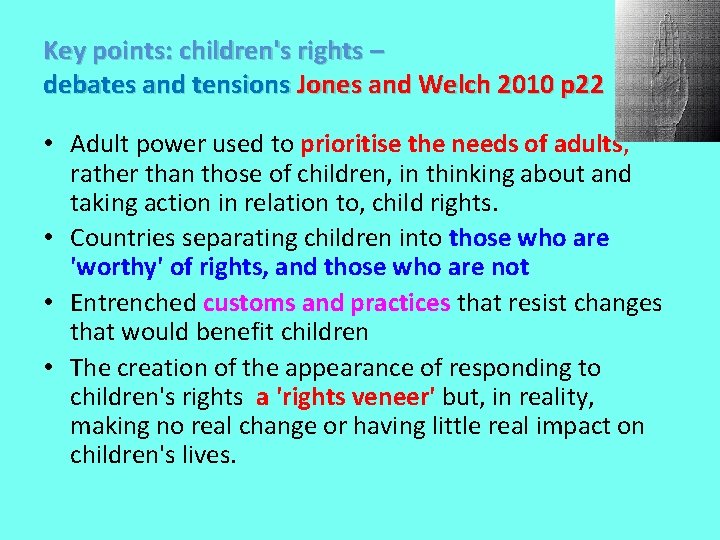 Key points: children's rights – debates and tensions Jones and Welch 2010 p 22