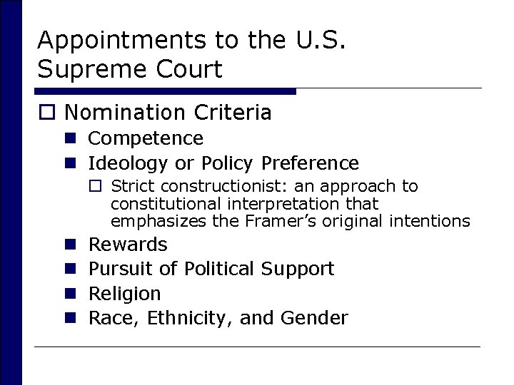 Appointments to the U. S. Supreme Court o Nomination Criteria n Competence n Ideology