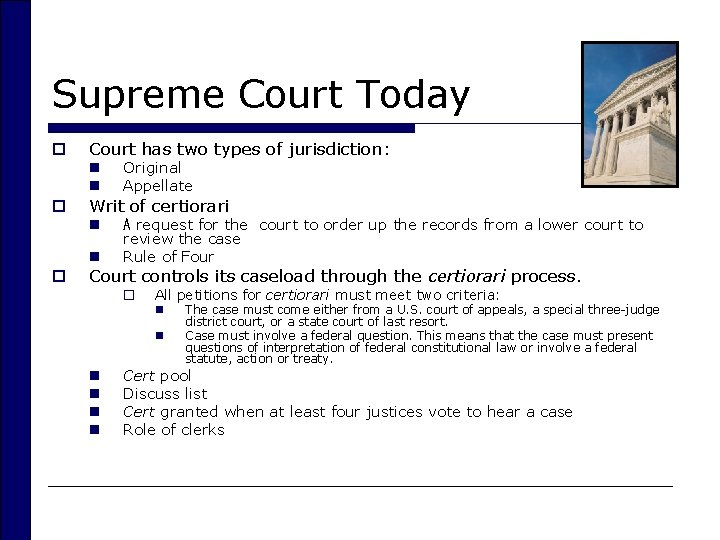 Supreme Court Today o o Court has two types of jurisdiction: n n Original