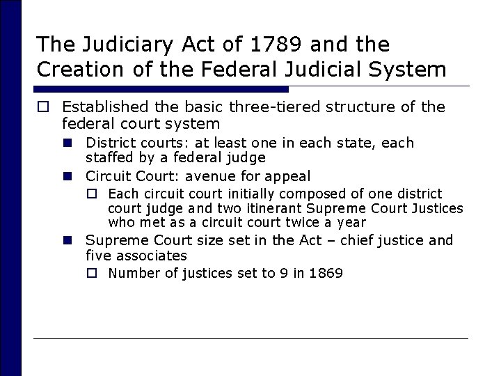 The Judiciary Act of 1789 and the Creation of the Federal Judicial System o