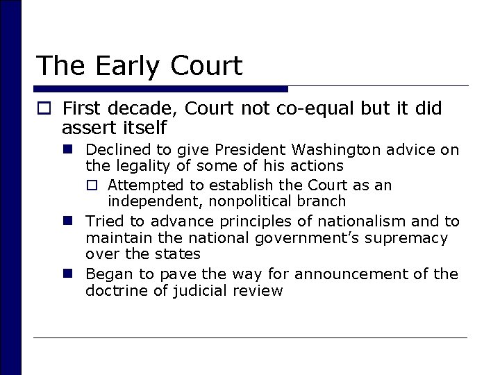 The Early Court o First decade, Court not co-equal but it did assert itself
