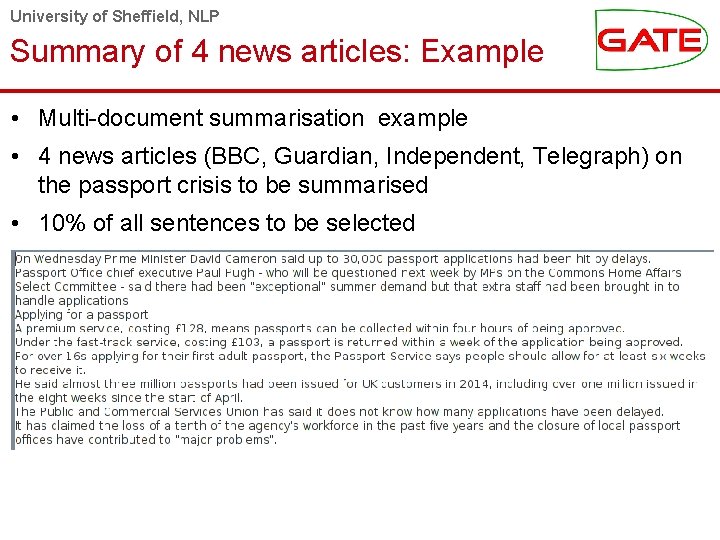 University of Sheffield, NLP Summary of 4 news articles: Example • Multi-document summarisation example