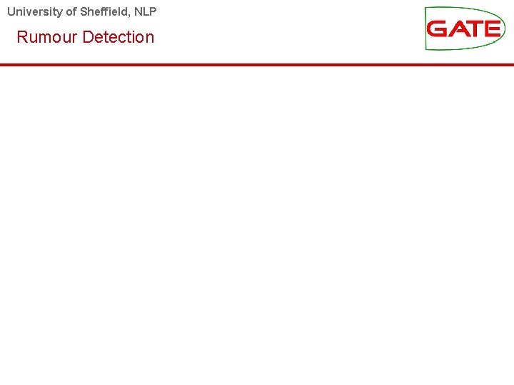 University of Sheffield, NLP Rumour Detection 