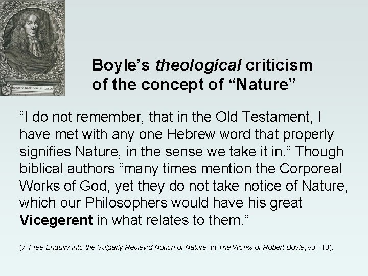 Boyle’s theological criticism of the concept of “Nature” “I do not remember, that in Boyle’s theological criticism of the concept of “Nature” “I do not remember, that in
