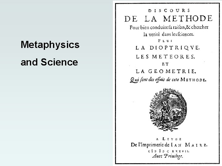 Metaphysics and Science Metaphysics and Science