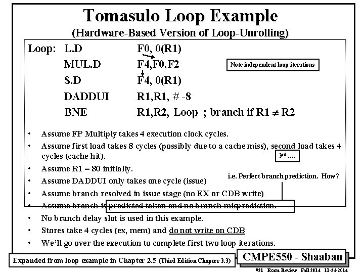 Tomasulo Loop Example (Hardware-Based Version of Loop-Unrolling) Loop: L. D F 0, 0(R 1)